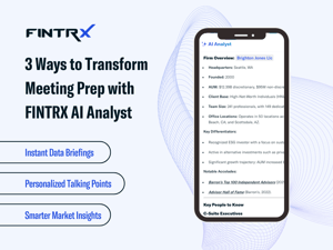 3 Ways to Transform Meeting Prep with FINTRX AI Analyst