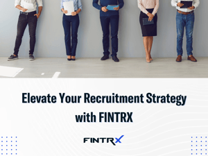 Elevate Your Recruitment Strategy with FINTRX