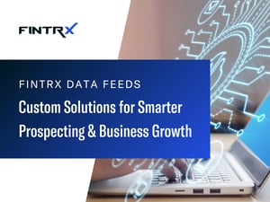 FINTRX Data Feeds: Custom Solutions for Smarter Prospecting & Business Growth