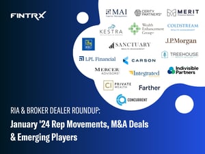 RIA & Broker Dealer Roundup: January '25 Moves, M&A Deals & Emerging Players