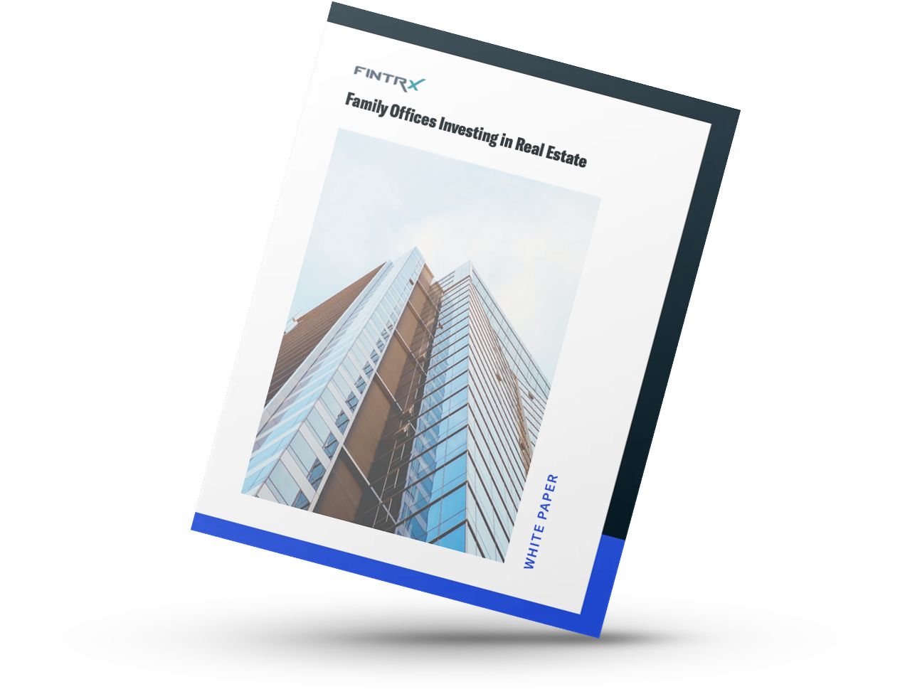 Family Offices Investing in Real Estate: White Paper